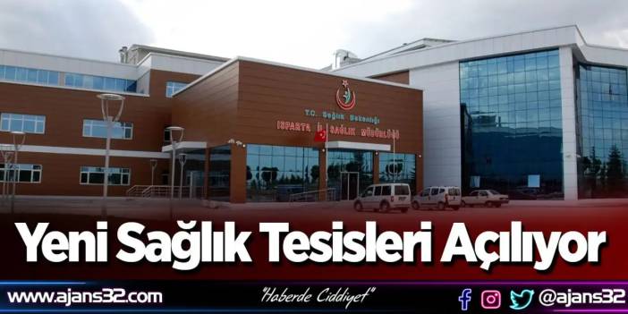 Yeni Sağlık Tesisleri Açılıyor