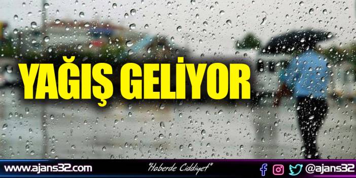 YAĞIŞ GELİYOR