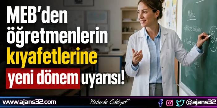 Meb’den Öğretmenlerin Kıyafetlerine Yeni Dönem Uyarısı